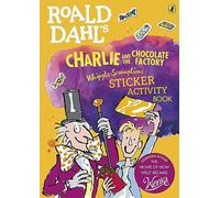 Charlie And The Chocolate Factory (Roald Dahl) - Scrumptious Sticker Activity Book