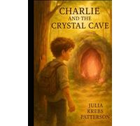 Charlie and the Crystal Cave