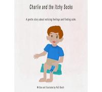 Charlie and the Itchy Socks: A Gentle Story About Feelings, Comfort, and Calm (BotFriends™ Learning System)