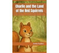 Charlie and the Land of the Red Squirrels