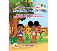 Charlie and The Magic Tree: Fun with Days and Months English Workbook with Spanish Translations