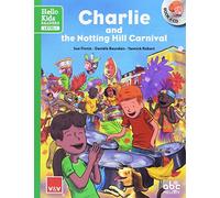 CHARLIE AND THE NOTTING HILL CARNIVAL (HELLO KIDS): 000001 (hello Kids readers) - 9788468238814
