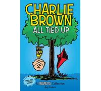 Charlie Brown: All Tied Up: A PEANUTS Collection (Volume 13) (Peanuts Kids)
