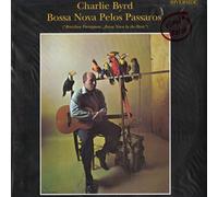 Charlie Byrd - Bossa Nova Pelos Passaros [Vinilo]