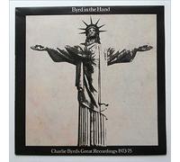 Charlie Byrd - Byrd in The Hand Charlie Byrd's Greatest Recordings 1973-75 [LP]