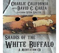 Charlie California - Shades of the White Buffalo