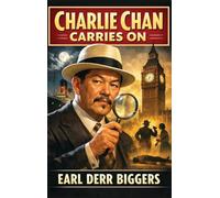 Charlie Chan Carries On - A Positronic Book: 5 (Charlie Chan Mysteries)