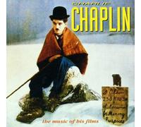 Charlie Chaplin - Charlie Chaplin : The Music of His Films