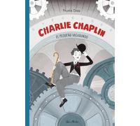 Charlie Chaplin: el pequeño vagabundo (LIBRE ALBEDRIO)
