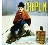 Charlie Chaplin - Charlie Chaplin : The Music of His Films