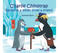 Charlie Chinstrap Receives a letter from a friend