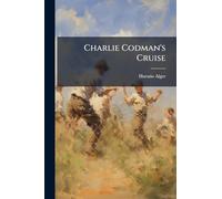 Charlie Codman's Cruise