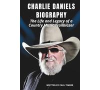 CHARLIE DANIELS BIOGRAPHY: The Life and Legacy of a Country Music Trailblazer