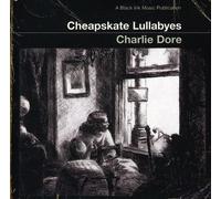 Charlie Dore - Cheapskate Lullabyes
