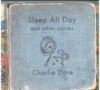 Charlie Dore - Sleep All Day