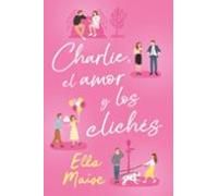 Charlie, el amor y otros clichés (Titania fresh)