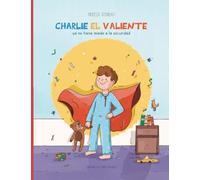 Charlie el Valiente ya no tiene miedo a la oscuridad