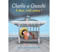 Charlie et Gnocchi: A deux, c'est mieux !