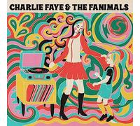Charlie Faye - Charlie Faye & The Fanimals