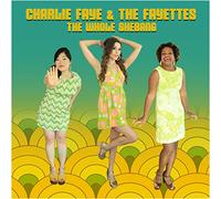 Charlie Faye & the Fayet - Whole Shebang