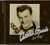 Charlie Gracie - Cool Baby!