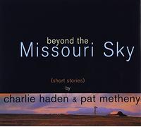 Charlie Haden - Beyond the Missouri Sky
