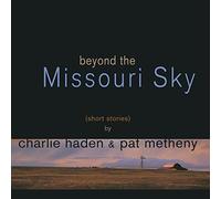 Charlie Haden - Beyond The Missouri Sky