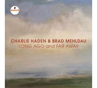 Charlie Haden & Brad Mehldau Long Ago and Far Away (CD) Album