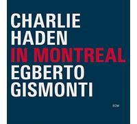 Charlie Haden - Egberto Gismonti - In Montreal