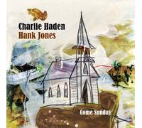 Charlie Haden & Hank Jones - Come Sunday +1 [U