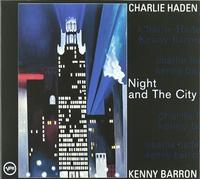 Charlie Haden, Kenny Barron - Night and The City by Charlie Haden, Kenny Barron (2010) Audio CD