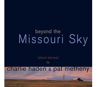 Charlie Haden & Pat Meth - Beyond The Missouri Sky