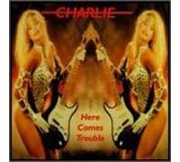 Charlie - Here Comes Trouble by Charlie (1998) Audio CD