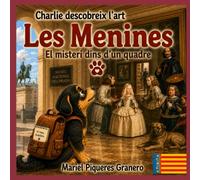 Charlie i les Menines. El misteri dins d'un quadre: Col·lecció Charlie descobreix l'art. 5-8 anys: 11