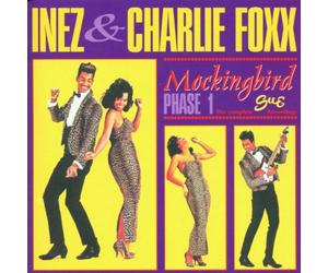 Charlie & Inez Foxx - Mockingbird Phase 1: the...