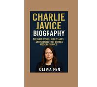 Charlie Javice Biography: The Bold Vision, High Stakes, and Scandal That Rocked Modern Finance