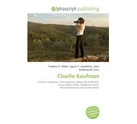 Charlie Kaufman: Premiere (magazine), Time Magazine, Being John Malkovich, Human Nature (film), Adaptation (film), Eternal Sunshine of the Spotless Mind.