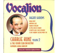 Charlie Kunz - Vol. 2: Dream Shadow