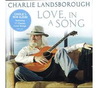 Charlie Landsborough - Love, In A Song