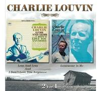 Charlie LOUVIN - Less And Less/I Don't Love You Anymore