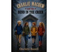 Charlie MacDew and the Bend in the Creek