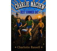 Charlie MacDew and The Best Summer Day