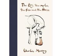 Charlie Mackesy The Boy, The Mole, The Fox and The Horse (Tapa dura)