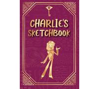 CHARLIE MORNINGSTAR SKETCHBOOK - HAZBIN HOTEL STYLE 100 PAGES TO DRAW AND SKETCH YOUR ARTWORK: CHARLIE MORNINGSTAR - HAZBIN HOTEL STYLE perfect gift for hazbin hotel fans