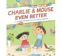 Charlie & Mouse Even Better: Book 3
