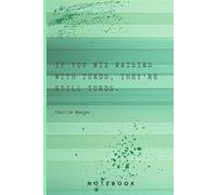 Charlie Munger Quote Notebook: If you mix raisins with turds, they're still turds.