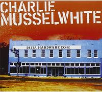 Charlie Musselwhite - Delta Hardware