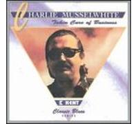 Charlie Musselwhite - Takin' Care of Business
