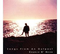 Charlie O' Brien - Songs from An Outpost