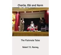 Charlie, Obi and Norm: The Flatmate Tales